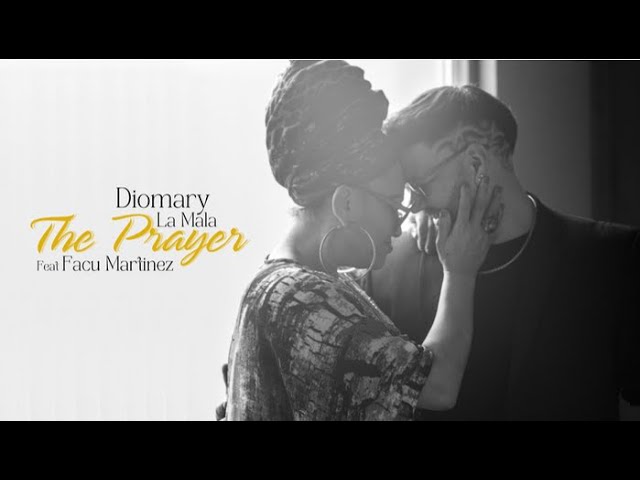 The Prayer ( Version Bolero ) - Diomary La Mala ft. Facu Martinez - Video oficial